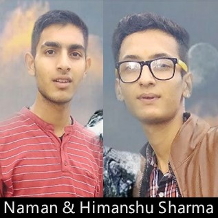 Naman Sharma And Himanshu Sharma